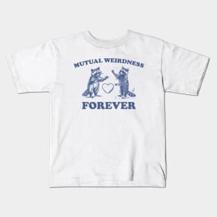 Mutual Weirdness Retro T-Shirt, Funny Raccoon Lovers T-shirt, Trash Panda Shirt, Vintage 90s Gag Unisex Shirt, Funny Cute Shirt Gift Kids T-Shirt